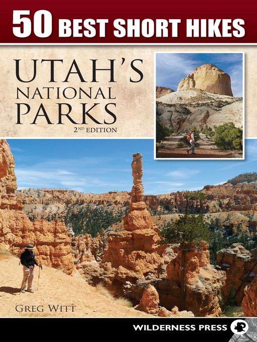 Title details for 50 Best Short Hikes in Utah's National Parks by Greg - Available